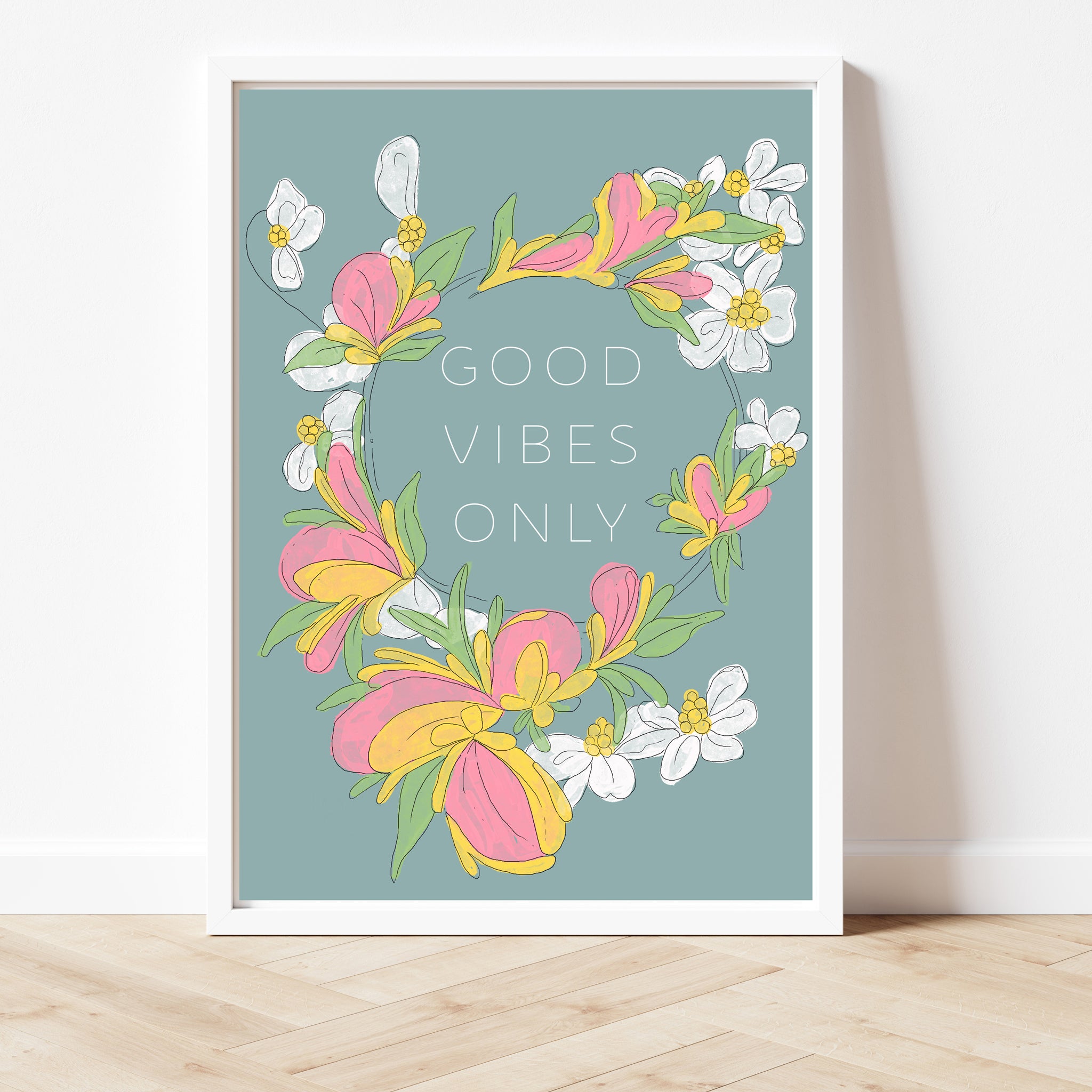 Good vibes only Pink and Yellow flower illustration print