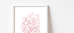 Load image into Gallery viewer, Let Love Grow Print - Rose
