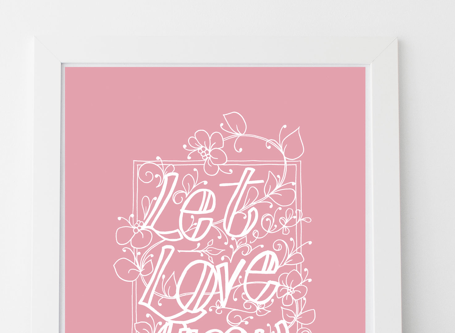 Let Love Grow Print - White on Rose