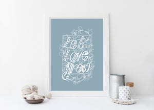 Let Love Grow Print - White on Teal