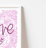 Load image into Gallery viewer, Love you  - Self love - Pink on white - illustrated by hand flowers print
